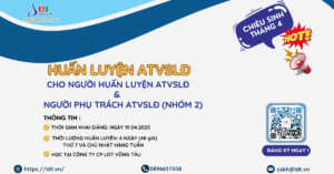 Người Huấn Luyện An Toàn, Vệ Sinh Lao Động & Người Làm Công Tác An Toàn, Vệ Sinh Lao Động (Nhóm 2) - Công Ty Cổ phần LDT
