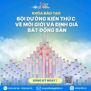 CHIÊU SINH KHÓA ĐÀO TẠO MÔI GIỚI & ĐỊNH GIÁ BẤT ĐỘNG SẢN – THÁNG 10/2025