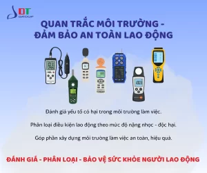 QUAN TRẮC MÔI TRƯỜNG LAO ĐỘNG – ĐẢM BẢO AN TOÀN VÀ SỨC KHỎE NGƯỜI LAO ĐỘNG