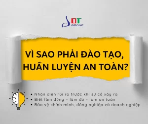 Vì sao PHẢI đào tạo, huấn luyện an toàn?