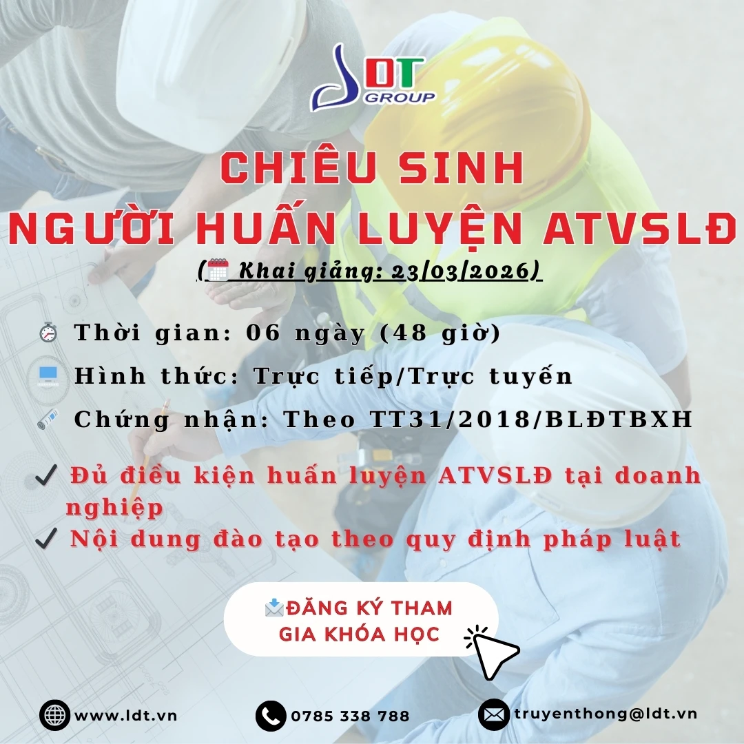 CHIÊU SINH LỚP NGƯỜI HUẤN LUYỆN AN TOÀN, VỆ SINH LAO ĐỘNG