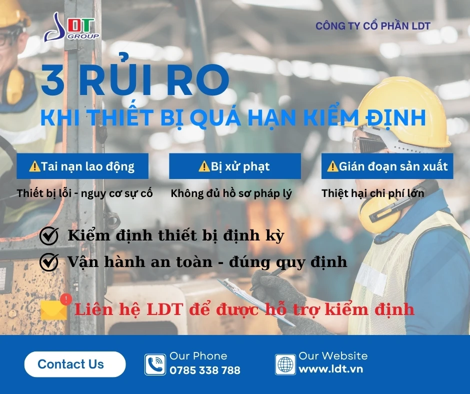 3 rủi ro khi thiết bị quá hạn kiểm định doanh nghiệp cần biết