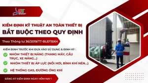 Kiểm định kỹ thuật an toàn thiết bị theo TT 36/2019/TT – BLĐTBXH