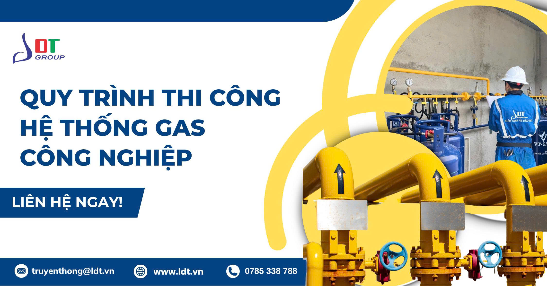 Quy trình thi công hệ thống gas công nghiệp - Công Ty Cổ phần LDT