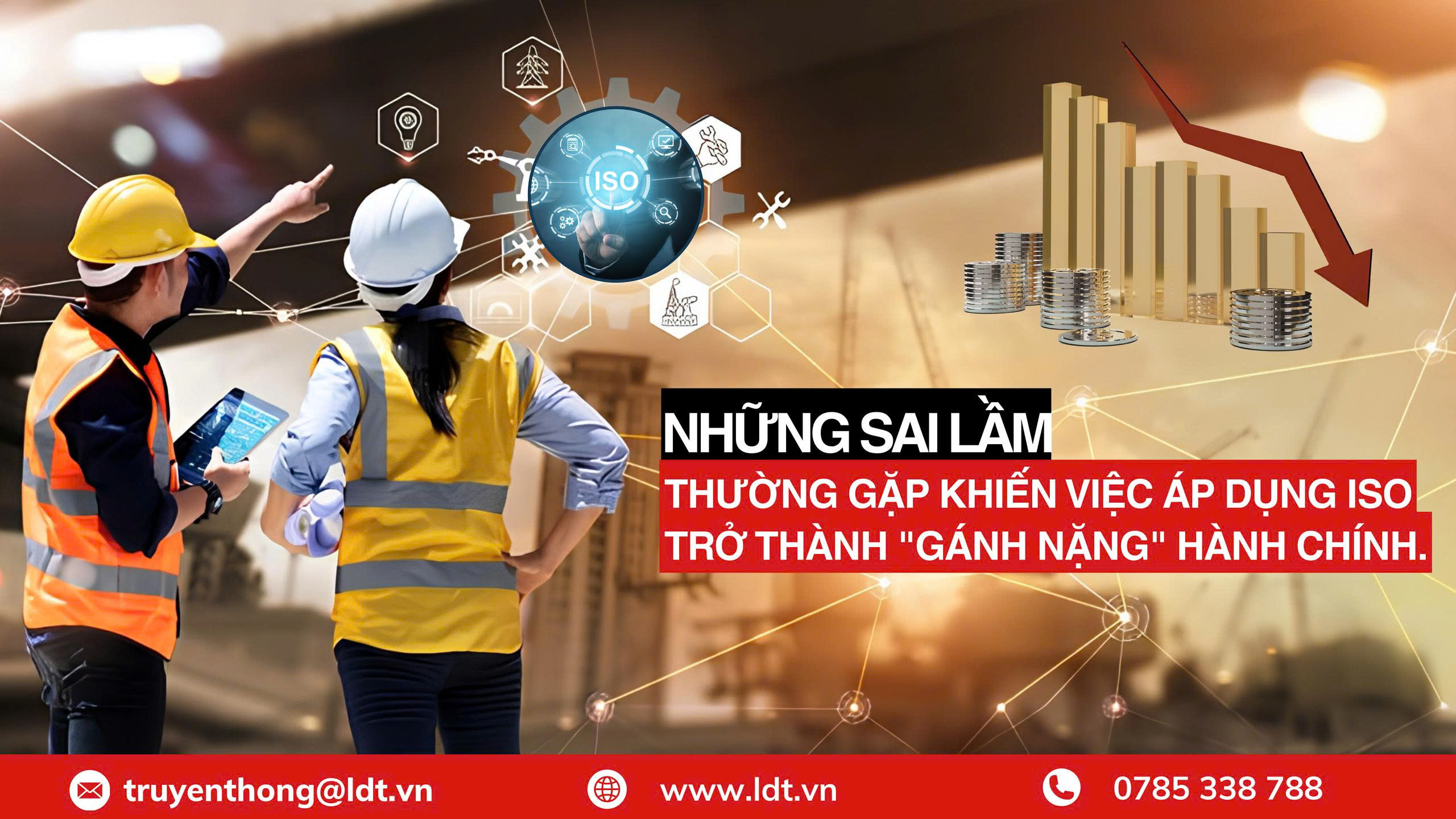 Những sai lầm thường gặp khiến việc áp dụng ISO trở thành "gánh nặng" hành chính. - Công Ty Cổ phần LDT